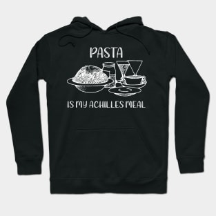 Pasta is My Achilles Meal Hoodie